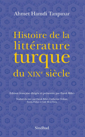 Ahmet Hamdi Tanpinar Histoire de la littérature turque du XIXe siècle