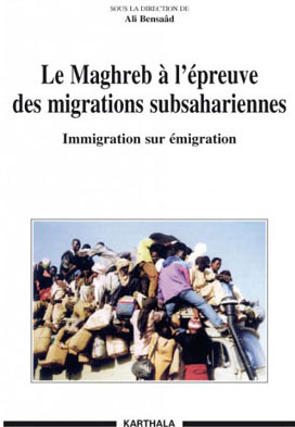 Le Maghreb à l’épreuve des migrations subsahariennes. 